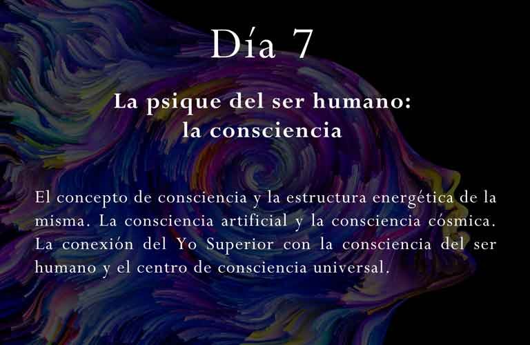 El concepto de consciencia y la estructura energética de la misma. La consciencia artificial y la consciencia cósmica. La conexión del Yo Superior con la consciencia del ser humano y el centro de consciencia universal.